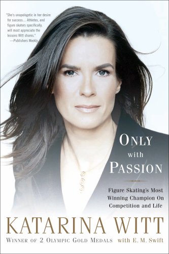 Only with Passion Figure Skating's Most Winning Champion on Competition and Life N/A 9781586484279 Front Cover
