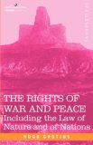 Rights of War and Peace : Including the Law of Nature and of Nations  2007 9781602061279 Front Cover