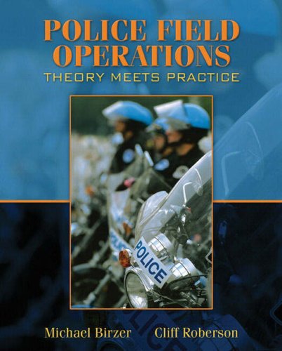 Police Field Operations Theory Meets Practice  2008 9780205508280 Front Cover