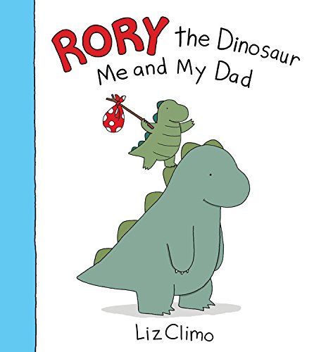 Rory the Dinosaur: Me and My Dad   2015 9780316277280 Front Cover
