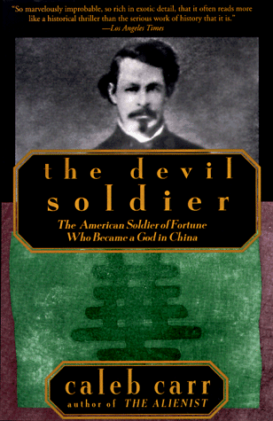 Devil Soldier The American Soldier of Fortune Who Became a God in China  1992 9780679761280 Front Cover