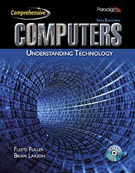 Computers Understanding Technology 4th 2010 (Revised) 9780763837280 Front Cover