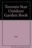 Toronto Star Outdoor Garden Book N/A 9780771025280 Front Cover