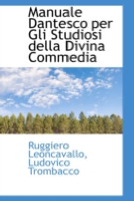 Manuale Dantesco per gli Studiosi Della Divina Commedi  N/A 9781113057280 Front Cover