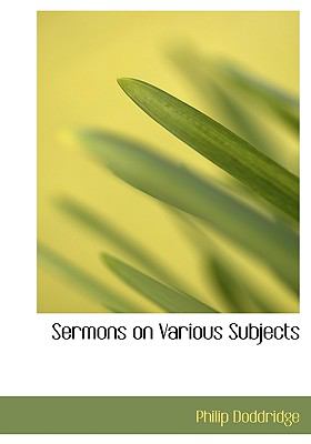 Sermons on Various Subjects N/A 9781117794280 Front Cover