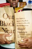 Our Black Year One Family's Quest to Buy Black in America's Racially Divided Economy N/A 9781610392280 Front Cover