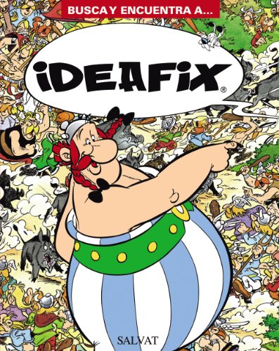 Busca y encuentra a... Ideafix / Search and Find... Dogmatix:  2010 9788421685280 Front Cover
