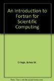 Introduction to Fortran for Scientific Computing  N/A 9780030031281 Front Cover