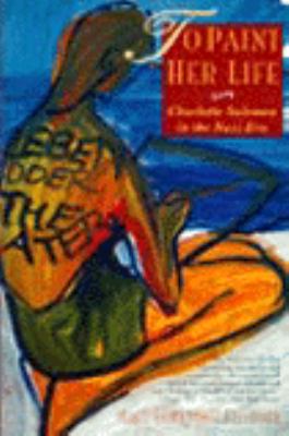 To Paint Her Life 1st 1995 9780060926281 Front Cover