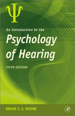 Introduction to the Psychology of Hearing 5th 2003 (Revised) 9780125056281 Front Cover