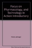 Focus on Pharmacology, and Technology in Action Introductory  2nd 2013 9780133059281 Front Cover