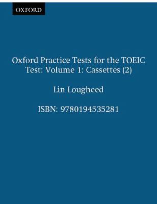 Oxford Practice Tests for the TOEIC Test 1 Cassettes 2 Pack  N/A 9780194535281 Front Cover