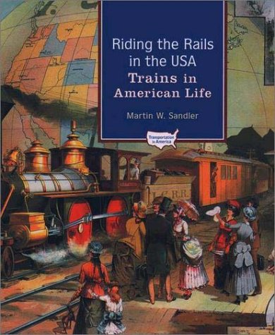 Riding the Rails in the USA Trains in American Life  2003 9780195132281 Front Cover