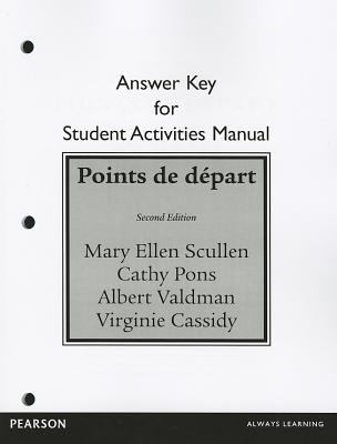 Student Activities Manual Answer Key for Points de Dï¿½part  2nd 2013 (Revised) 9780205796281 Front Cover