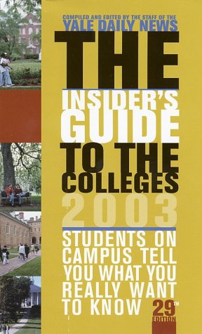 Insider's Guide to the Colleges 2003 Students on Campus Tell You What You Really Want to Know 29th 2002 (Revised) 9780312281281 Front Cover