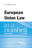 European Union Law in a Nutshell:   2014 9780314290281 Front Cover
