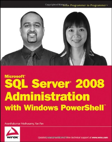 Microsoft SQL Server 2008 Administration with Windows PowerShell   2009 9780470477281 Front Cover