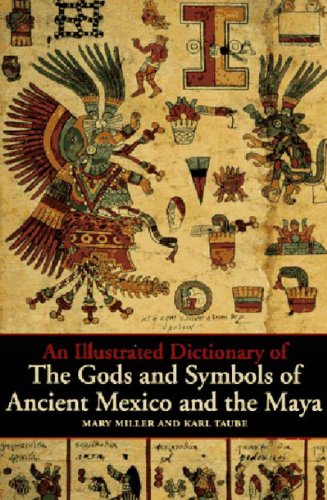 Illustrated Dictionary of the Gods and Symbols of Ancient Mexico and the Maya   1997 9780500279281 Front Cover