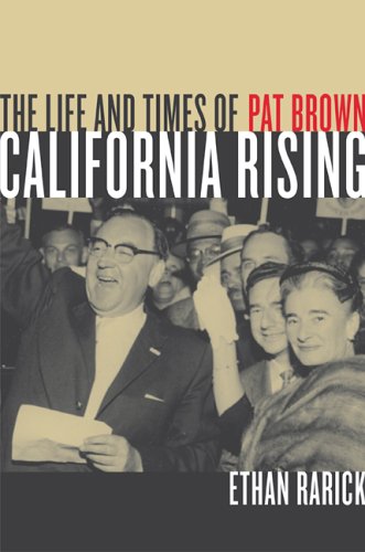 California Rising The Life and Times of Pat Brown  2005 9780520248281 Front Cover