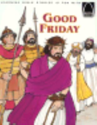 Good Friday : Matthew 32:1-27,61 N/A 9780570090281 Front Cover