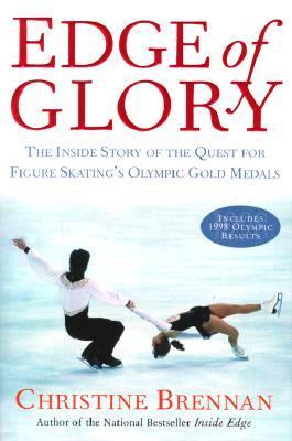 Edge of Glory The Inside Story of the Quest for Figure Skating's Olympic Gold Medals N/A 9780684841281 Front Cover