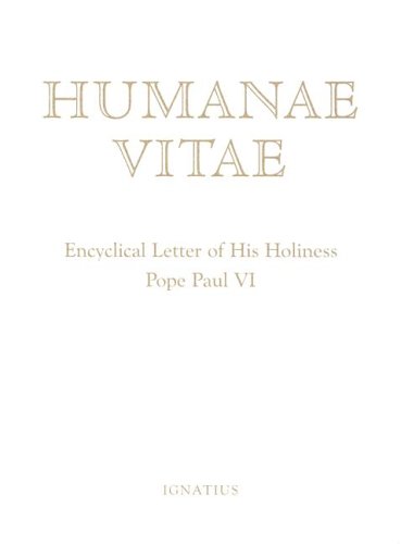 Humanae Vitae Encyclical Letter of His Holiness Pope Paul VI on the Regulation of Births  1998 9780898707281 Front Cover