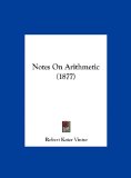 Notes on Arithmetic  N/A 9781162177281 Front Cover