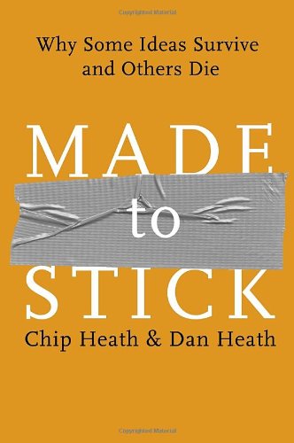 Made to Stick Why Some Ideas Survive and Others Die  2007 9781400064281 Front Cover