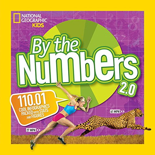 By the Numbers 2. 0 110. 01 Cool Infographics Packed with Stats and Figures  2016 9781426325281 Front Cover