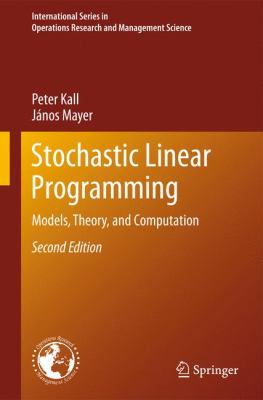 Stochastic Linear Programming Models, Theory, and Computation 2nd 2011 9781441977281 Front Cover