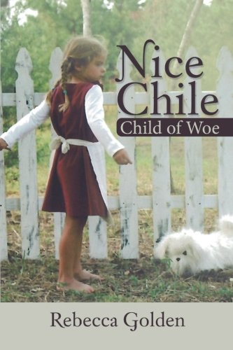 Nice Chile Child of Woe  2012 9781475963281 Front Cover