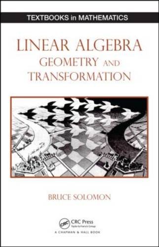 Linear Algebra, Geometry and Transformation   2015 9781482299281 Front Cover