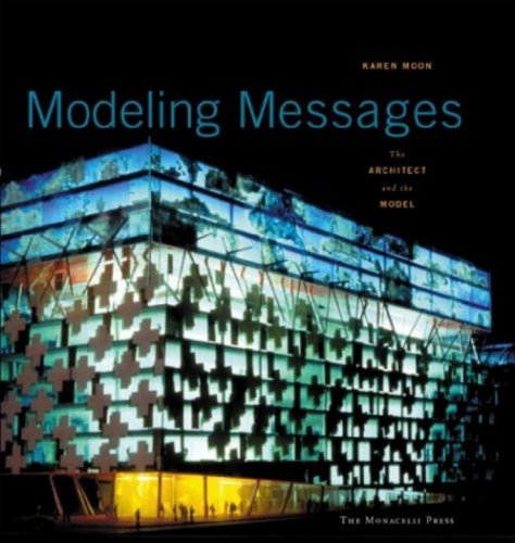 Modeling Messages The Architect and the Model  2005 9781580931281 Front Cover