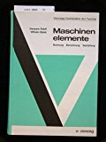Maschinenelemente: Normung, Berechnung, Gestaltung  1976 9783528140281 Front Cover