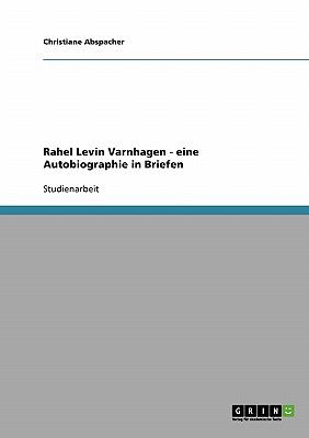 Rahel Levin Varnhagen - eine Autobiographie in Briefen  N/A 9783638663281 Front Cover