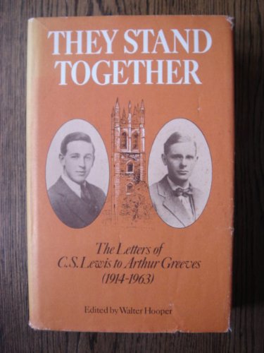 They Stand Together The Letters of C.S. Lewis to Arthur Greeves (1914-1963)  1979 9780002158282 Front Cover