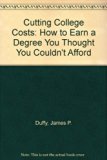 Cutting College Costs : How to Earn a Degree You Thought You Couldn't Afford N/A 9780064637282 Front Cover