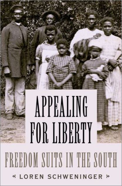 Appealing for Liberty Freedom Suits in the South  2018 9780190664282 Front Cover