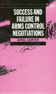 Success and Failure in Arms Control Negotiations   1989 9780198291282 Front Cover