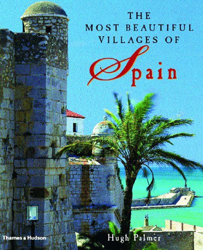 The Most Beautiful Villages of Spain   2003 9780500511282 Front Cover