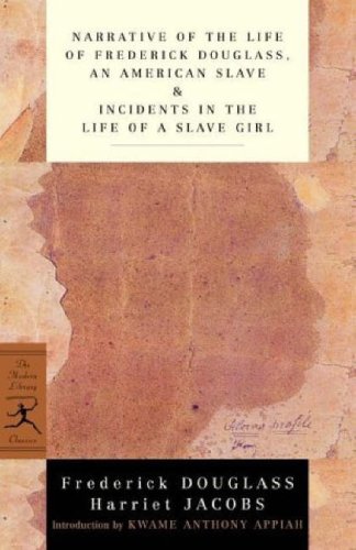 Narrative of the Life of Frederick Douglass, an American Slave and Incidents in the Life of a Slave Girl   2000 (Annual) 9780679783282 Front Cover