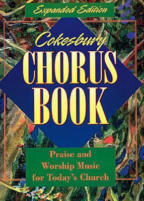 Cokesbury Chorus Book  Expanded  9780687070282 Front Cover