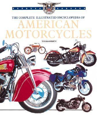 Complete Illustrated Encyclopedia of American Motorcycles  1999 9780762405282 Front Cover