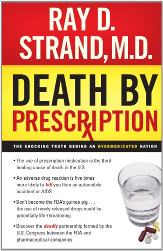 Death by Prescription The Shocking Truth Behind an Overmedicated Nation  2006 9780785288282 Front Cover