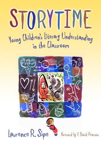 Storytime Young Children's Literary Understanding in the Classroom  2008 9780807748282 Front Cover