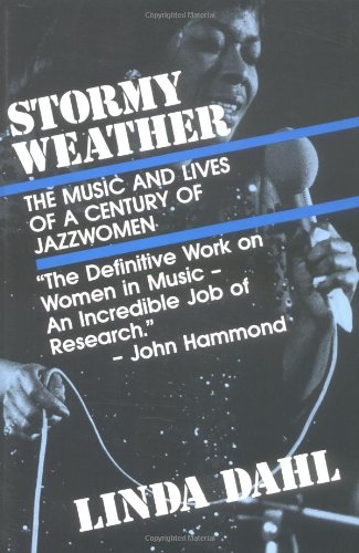 Stormy Weather The Music and Lives of a Century of Jazzwomen 4th (Reprint) 9780879101282 Front Cover