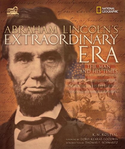 Abraham Lincoln's Extraordinary Era The Man and His Times  2008 9781426203282 Front Cover