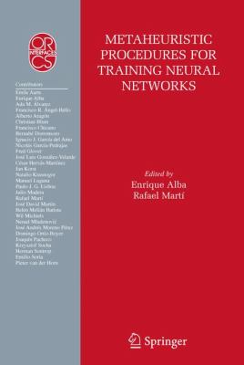 Metaheuristic Procedures for Training Neural Networks   2006 9781441941282 Front Cover