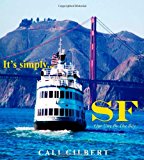 It's Simply... SF: Our City by the Bay  N/A 9781469969282 Front Cover