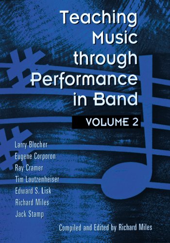 Teaching Music Through Performance in Band 1st 9781579990282 Front Cover